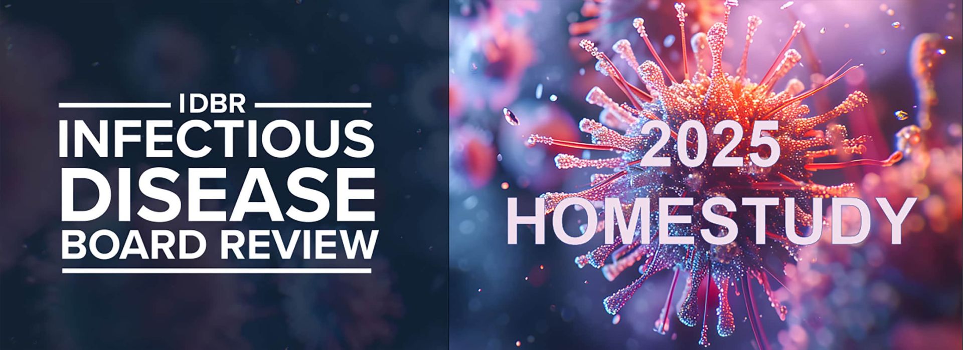 IDBR Infectious Disease Board Review | 2025 Homestudy