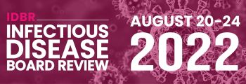 Infectious Disease Board Review August 20-24, 2022